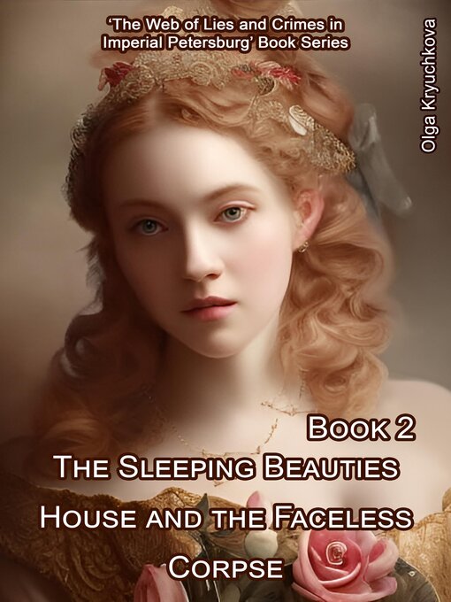 Title details for The Sleeping Beauties House and the Faceless Corpse by Olga Kryuchkova - Available